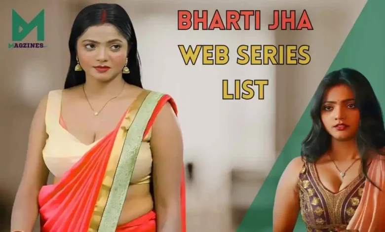 bharti jha web series name